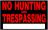 NO HUNTING BLACK/RED 8 X 12
